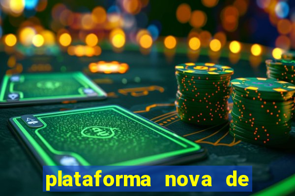 plataforma nova de jogos de aposta